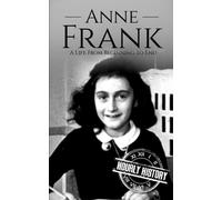 Anne Frank: A Life from Beginning to End (Large Print Biography Books)