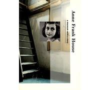 Anne Frank House: A Museum with a Story