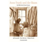 Anne Frank und der Baum: Der Blick durch Annes , Gottesfeld, Mccarty, Pressl.