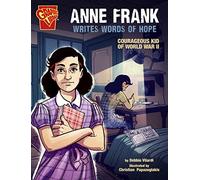 Anne Frank Writes Words of Hope: Courageous Kid of World War II (Courageous Kids)