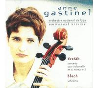 Anne Gastinel - Dvorak: Concerto pour violoncelle en si mineur No. 2; Bloch: Schelomo