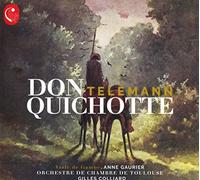 Anne Gaurier; Orchestre de chambre de Toulouse conductor Gilles Colliard - Telemann Don Quichotte
