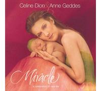ANNE GEDDES/C‚LINE DION - MIRACLE NEW CD