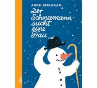 Anne Geelhaar Erich Gürtzig Der Schneemann sucht eine Frau (Hardback)
