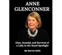 Anne Glenconner: Duty, Scandal, and Survival of a Lady in the Royal Spotlight