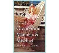Anne Glenconner Manners and Mischief (Hardback)