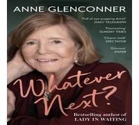 Anne Glenconner Whatever Next? : The unmissable sequel to the runaway bestseller Anne Glenconner Multicolor