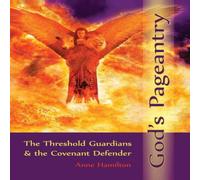 Anne Hamilton God's Pageantry: The Threshold Guardians & the Covenant Defender Anne Hamilton Multicolor