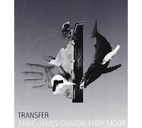Anne-James Chaton and Andy Moor - Transfer
