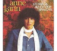 ANNE KARIN - Er war da als ich dich brauchte / Die Erde bewegt sich / ALA 9040