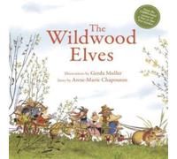 Anne-Marie Chapouton The Wildwood Elves Hardback Book Anne-Marie Chapouton Multicolor