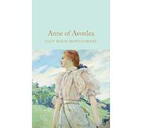 Anne of Avonlea: L. M. Montgomery: 246 (Macmillan Collector's Library, 246)