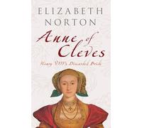Anne of Cleves: Henry VIII's Discarded Bride