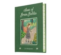 Anne of Green Gables (Arcturus Deluxe Children's Classics)