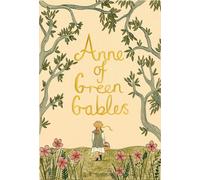 Anne of Green Gables: (Wordsworth Collector's Editions)