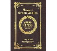 Anne of Green Gables (Grand Type Collector's Edition) (Laminated Hardback with Jacket) Large Print