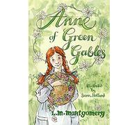 Anne of Green Gables: Illustrated by Susan Hellard (Alma Junior Classics)