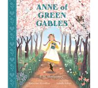 Anne of Green Gables: Illustrated Gift Edition (Nosy Crow Classics)