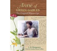 Anne of Green Gables: The Original Manuscript