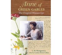 Anne of Green Gables: The Original Manuscript