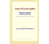 Anne of Green Gables (Webster's Swedish Thesaurus Edition)