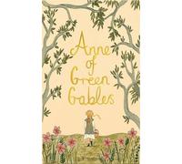 Anne of Green Gables: (Wordsworth Collector's Editions)