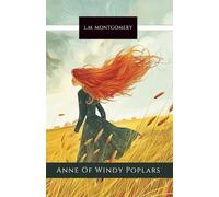 Anne Of Windy Poplars: Young Adult Classics