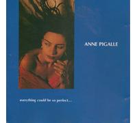 Anne Pigalle - Everything Could Be