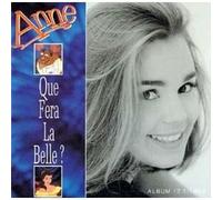 Anne - Que Fera La Belle