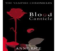 Anne Rice Blood Canticle : The Vampire Chronicles 10 Paperback Book Anne Rice Multicolor
