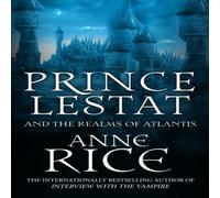 Anne Rice Prince Lestat & the Realms of Atlantis Paperback Book Anne Rice Multicolor