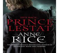 Anne Rice Prince Lestat : The Vampire Chronicles 11 Paperback Book Anne Rice Multicolor