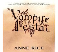 Anne Rice The Vampire Lestat : Volume 2 in series Paperback Book Anne Rice Multicolor