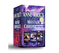 Anne Rice's Mayfair Chronicles: The Witching Hour / Lasher / Taltos