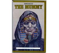 Anne Rice's The Mummy, or Ramses the Damned #1 [Book One]