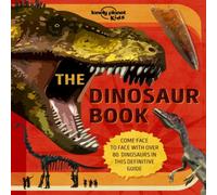 Anne Rooney Lonely Planet Kids The Dinosaur Book Hardback Anne Rooney Multicolor