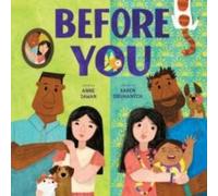 Anne Sawan Before You : A Picture Book Hardcover Anne Sawan Multicolor