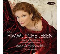 Anne Schwanewilms - Das Himmlische Leben