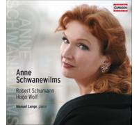 Anne Schwanewilms: Robert Schumann/Hugo Wolf