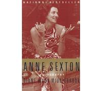 Anne Sexton: A Biography