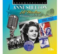 Anne Shelton - Anne Shelton: Lili Marlene - A Centenary Tribute, Her 52 Finest 1940-1960