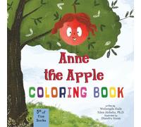Anne the Apple Coloring Book: A Fun Collection of Pages & Activities (Anne’s ‘ah-ha’ Moments)