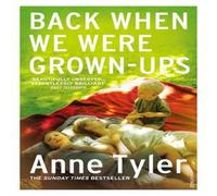 Anne Tyler Back When We Were Grown-ups Paperback Book Anne Tyler Multicolor