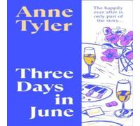 Anne Tyler Three Days in June Hardback Book Anne Tyler Multicolor
