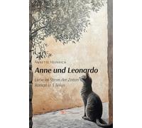 ANNE UND LEONARDO: Liebe im Strom der Zeiten