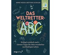 Anne Weiss Bett Das Weltretter-ABC: Schlag’s einfach nach - clevere (Paperback)