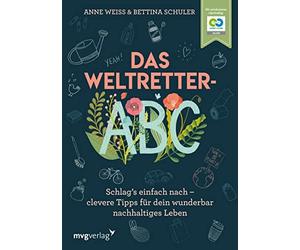 Anne Weiss Bett Das Weltretter-ABC: Schlag’s einfach nach - clevere (Paperback)