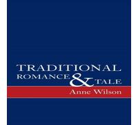Anne Wilson Traditional Romance & Tale: How Stories Mean Hardcover Book Anne Wilson Multicolor