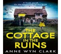 Anne Wyn Clark The Cottage in the Ruins Paperback Book Anne Wyn Clark Multicolor