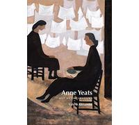 Anne Yeats - Out of the Shadows